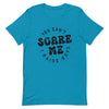 Scare me Shirt