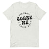 Scare me Shirt